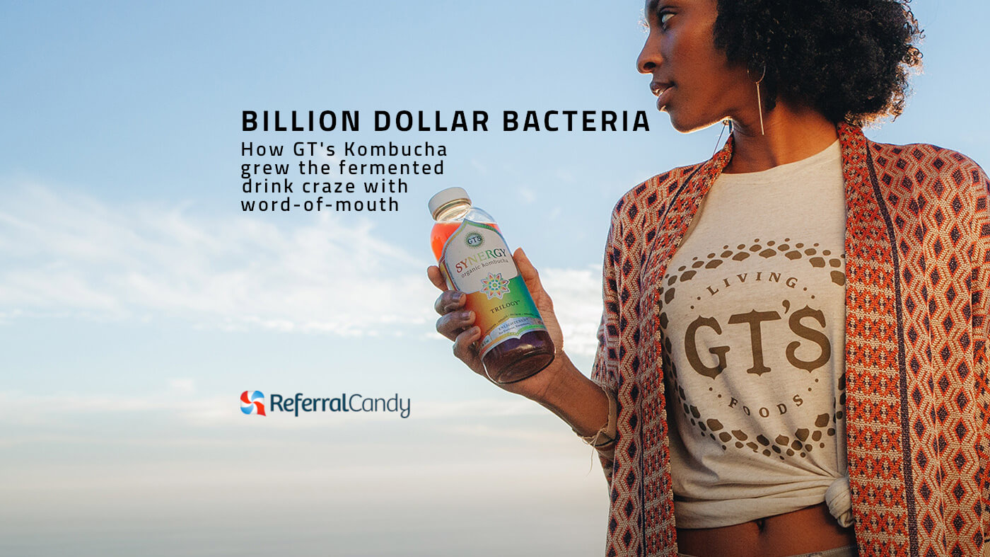 Billion Dollar Bacteria: GT Kombucha's Word-Of-Mouth Growth