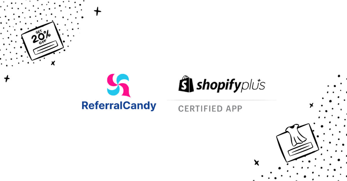 ReferralCandy Is Now a Shopify Plus Certified App Partner