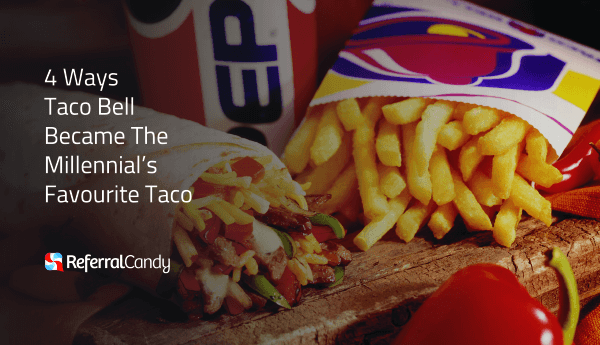 4 Ways Taco Bell Became The Millennial’s Favorite Taco